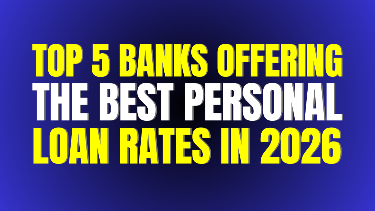 Top 5 Banks Offering the Best Personal Loan Rates in 2026